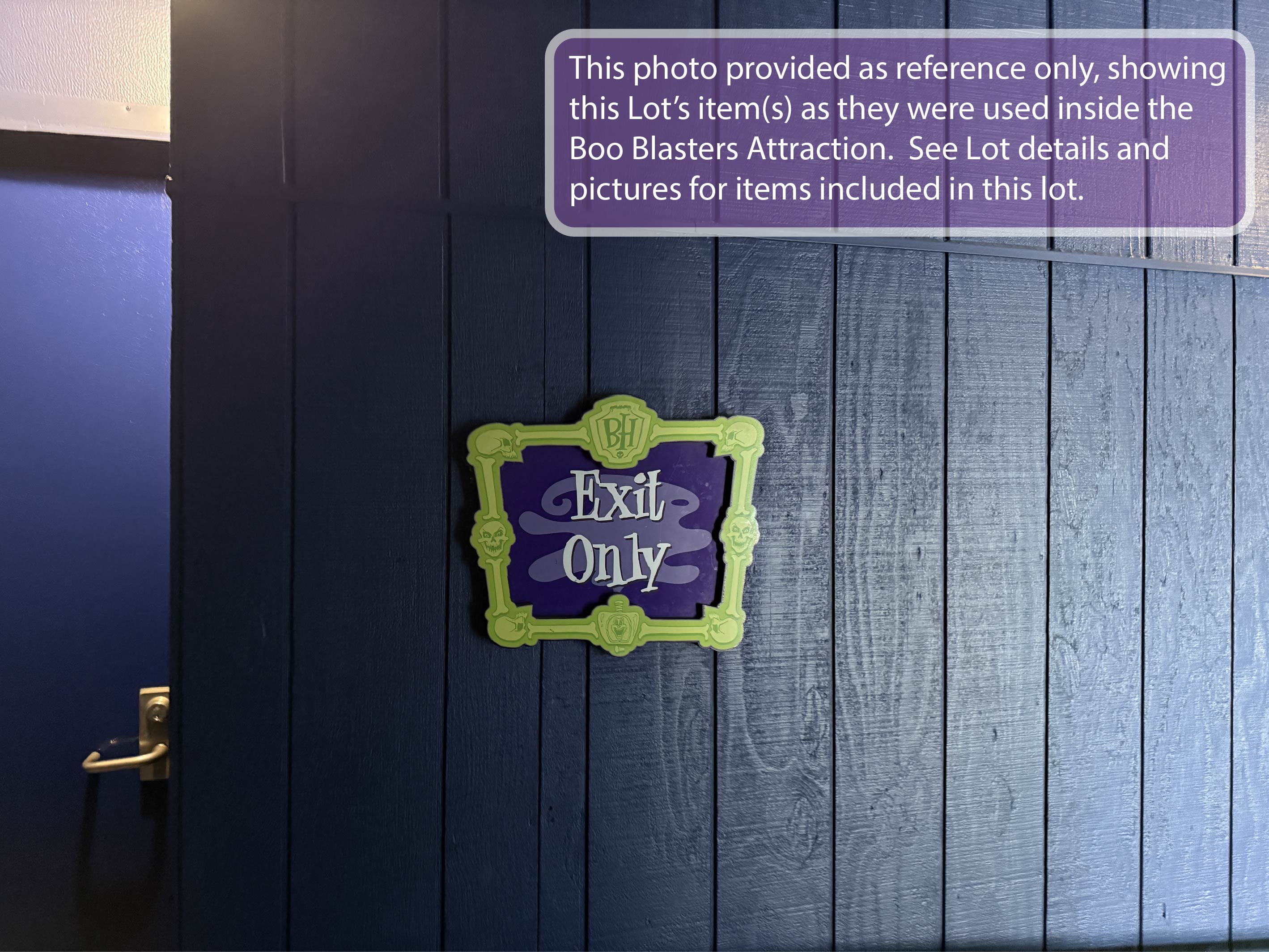 Lot # 6 – Boo Blasters Exit Only Sign - Queue Reference 9.1