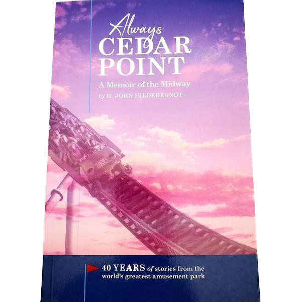 Cedar Point's Always Cedar Point: A Memoir of the Midway